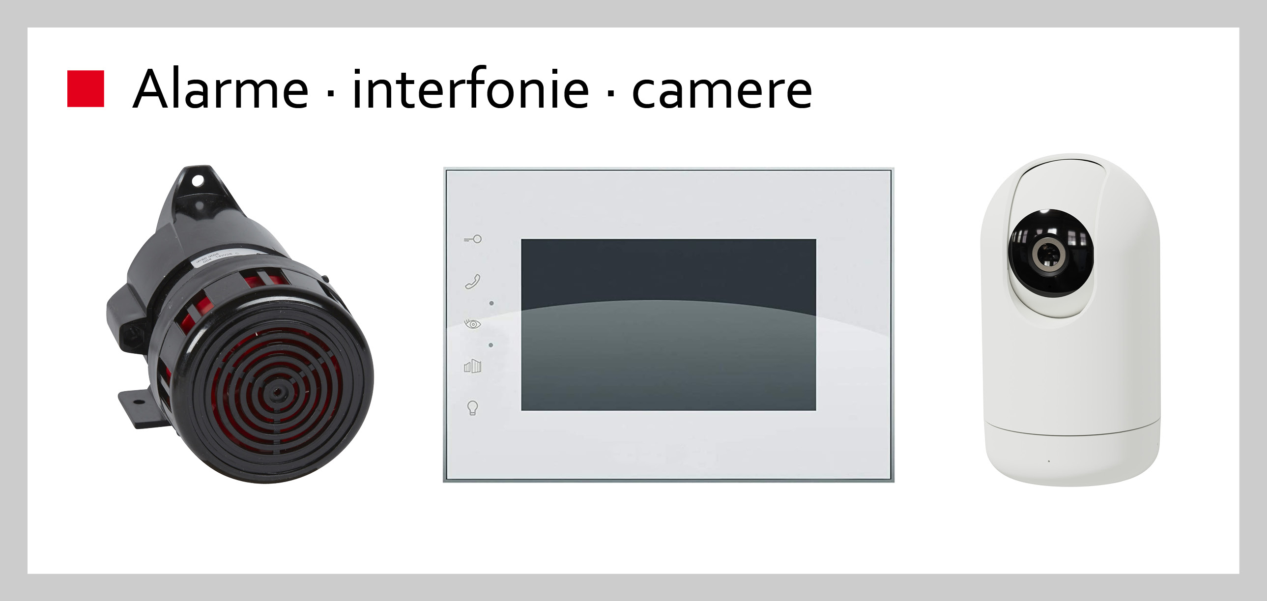 Alarme · interfonie · camere